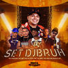 Set Dj Bruh(feat. MC Madan, Mc Rd, MC Fluup, Mc Talibã & Mc Matheuzinho ZN) (Explicit) - DJ Bruh