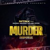 Murder (feat. Phyzix, Malinga, Walycris & Ace Aise) - Nitrix&Phyzix&Malinga&Walycris&Ace Aise