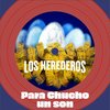 Para Chucho un Son - Los Herederos&Rolando Luna&Gastón Joya&Héctor Quintana&Rodney Barreto&Jesús Anduz 