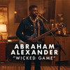 Wicked Game (Electric Deluxe Session) - Abraham Alexander