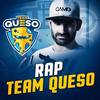 Rap De Team Queso - Team Queso&Navalha