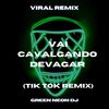 Vai Cavalgando Devagar (Tik Tok Edit) (Remix) - Green Neon DJ