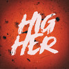 Higher (Original Mix) - HUMNG