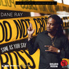 Same as Yuh Say (Explicit) - Dane Ray&Luigi Society&Gran One Muzik&Waldane Hampton&Romaine Brown&Sheldon Paige