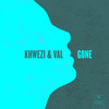 Gone - Khwezi&Val