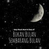 Bukan Bulan Sembarang Bulan - Daly Filsuf&Mawi&Ziela AF
