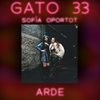 Arde - GATO 33&Sofía Oportot