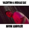 Mon Amour - Valentino&NIKOLAS SAX