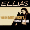 When Midnight Comes To Me (Radiomix) - Ellias