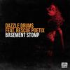 Basement Stomp (Vocal Mix) - Dazzle Drums&Rescue Poetix