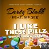 I Like These Pills (feat. Nip Gee) (Explicit) - Derty Blakk&Nip Gee