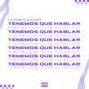 Tenemos Que Hablar(feat. Duckzy) - Lil Fire&Duckzy