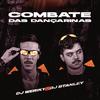 Combate das Dançarinas (Explicit) - DJ Weriky&DJ Stanley