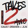 Takes 2 More (Instrumental) - Caust Draven