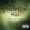 Hablas de Mas (Explicit) - Mr Nigga&Mentes Despiertas