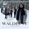 Waldlust: II. Adagio misterioso - Martina Eisenreich&Deutsche Staatsphilharmonie Rheinland-Pfalz&Angel Velez&Christian Schumann