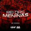 Rei das Meninas - MC Neneco&Ananias da Silva Gomes
