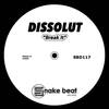 Break It - Dissolut