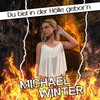 Du bist in der Hölle gebor'n - Michael Winter