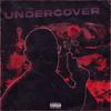 UNDERCOVER (feat. Hunnnit K) (Explicit) - DILLION&Hunnnit K