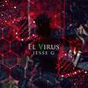 El Virus (Intro|Explicit) - Jesse G