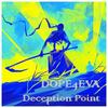 Deception Point(feat. Big Sherm, King Hyphy, Plaga) (Explicit) - DOPE4EVA&Big Sherm&King Hyphy&Plaga&The Others&Michael Sherman