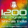 Shivas India (Astral Projection Remix) - 1200 Micrograms