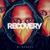 Recovery - Dj Afeezy