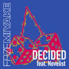 Decided - Faze Miyake&Novelist