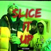 Slice it Up(Video Version)(feat. Tanke X Sturdyy) (Explicit) - Drippednfilthy&Tanke X Sturdyy