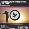 Be Free (Venetica 2018 Remix) - Harry Hard&Marie Louise