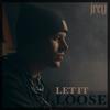 Let It Loose (Explicit) - Jrèy