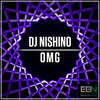 OMG (Original Mix) - DJ Nishino