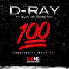 100(feat. Quin & Short Dawg) (Explicit) - D-Ray&QUIN&Short Dawg