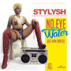 No Eye Water(Ge Him Back) (Radio) - Stylysh