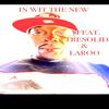 In Wit the New(feat. Laroo & TreSolid) (Explicit) - TEZA MANIAK&Laroo&Tresolid