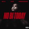 No Bi Today - RO-B&Jass&Phreaksean