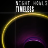 Timeless (Bark At The Moon Mix) - Night Howls