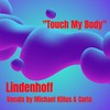 Touch My Body (Club Mix) - Lindenhoff