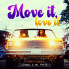 Move it, Love it (Explicit) - Lionel&Mc Thata