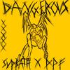 dangerous(feat. sudbath) (Explicit) - DPF&sudbath