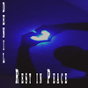 Rest In Peace (Explicit) - Denil