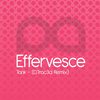 Effervesce (D. Trac3d Remix) - Tank Edwards