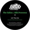 Let You Go (Jazzloungerz Club Mix) - The Fakies&BiBi Provence&Jazzloungerz