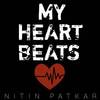 My Heart Beats (Remix) - Nitin Patkar