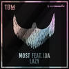 Lazy (Original Mix) - MOST&IDA