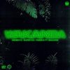 Wakanda(feat. Soulking) - Demboyz&Super Kai&Fabrika&Soulking