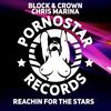 Reachin for the Stars - Chris Marina&Block & Crown