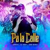 Pa La Calle x Jdmafia x DjIrony (feat. Gran Memin) (Explicit) - Jdmafia&Gran Memin