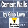 Cement Walls (Original Mix) - Gino Love